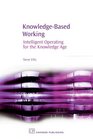 Knowledge Based Working Guidance for the Knowledge Age
