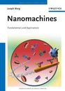 Nanomachines Fundamentals and Applications
