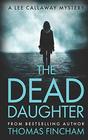 The Dead Daughter A Private Investigator Mystery Series of Crime and Suspense
