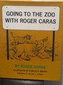 Going to the zoo with Roger Caras,