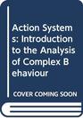 Action Systems An Introduction to the Analysis of Complex Behaviour