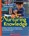 Nurturing Knowledge Building a Foundation for School Success by Linking Early Literacy to Math Science Art and Social Studies