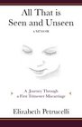 All That is Seen and Unseen A Journey Through a First Trimester Miscarriage