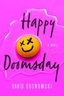 Happy Doomsday A Novel