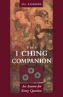 I Ching Companion An Answer for Every Question