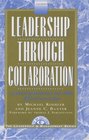 Leadership Through Collaboration Alternatives to the Hierarchy