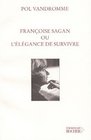 Franoise Sagan ou L'lgance de survivre