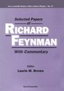 Selected Papers of Richard Feynman With Commentary