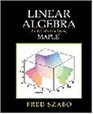 Linear Algebra An Introduction Using Maple