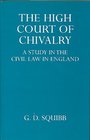 High Court of Chivalry a Study of the CI