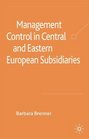 Management Control in Central and Eastern European Subsidiaries