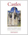 Castles: A History of Fortified Structures: Ancient, Medieval & Modern