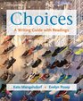 Choices A Writing Guide with Readings