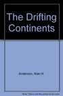 The Drifting Continents