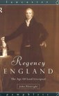 Regency England The Age of Lord Liverpool