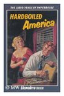 Hardboiled America The Lurid Years of Paperbacks