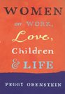 Women On Work Love Children and Life
