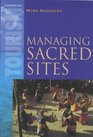 Managing Sacred Sites Service Provision and Visitor Experience