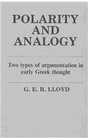 Polarity and Analogy Two Types of Argumentation in Early Greek Thought