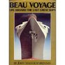 Beau Voyage Life Aboard Last Great Ships