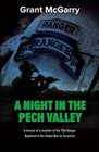 A Night in the Pech Valley A memoir of a member of the 75th Ranger Regiment in the Global War on Terrorism