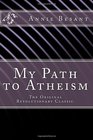 My Path to Atheism The Original Revolutionary Classic