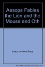 The Lion and the Mouse and Other Fables