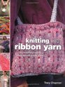 Knitting with Ribbon Yarn