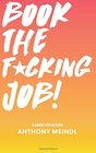 Book The Fucking Job A Guide for Actors