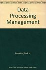 Data Processing Management Methods and Standards