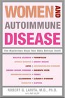 Women and Autoimmune Disease  The Mysterious Ways Your Body Betrays Itself
