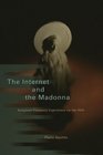 The Internet and the Madonna Religious Visionary Experience on the Web