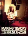 Making Tracks The Rise of Blondie