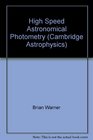High Speed Astronomical Photometry