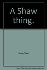 A Shaw thing