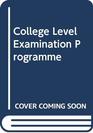 CLEP college level examination program The five general examinations