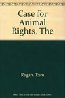 CASE FOR ANIMAL RIGHTS