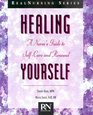 Real Nursing Series  Healing Yourself A Nurse's Guide to Self Care and Renewal