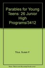 Parables for Young Teens 26 Junior High Programs/3412