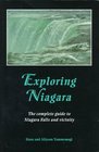 Exploring Niagara The Complete Guide to Niagara Falls and Vicinity