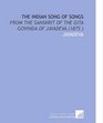 The Indian Song of Songs From the Sanskrit of the Gita Govinda of Jayadeva