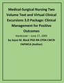 MedicalSurgical Nursing Two Volume Text and Virtual Clinical Excursions 30 Package Clinical Management for Positive Outcomes