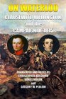 On Waterloo Clausewitz Wellington and the Campaign of 1815