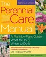 The Perennial Care Manual A PlantbyPlant Guide What to Do and When to Do It
