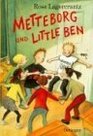 Metteborg und Little Ben