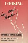 Cooking In The Nude For Red Hot Lovers  Hot  Spicy Au Fares for Those Who Dare