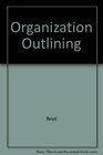Organization and Outline