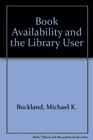 Book Availability and the Library User