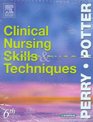 Clinical Nursing Skills and Techniques Text and Checklists Package