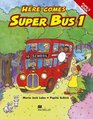 Here Comes Super Bus 1  Pupil's Book